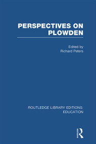 Perspectives on Plowden (RLE Edu K) - 9780415697859 by R Peters, 9780415697859