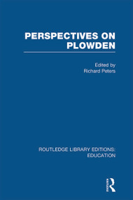 Perspectives on Plowden (RLE Edu K) - 9780415697859 by R Peters, 9780415697859