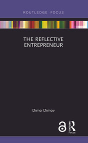 The Reflective Entrepreneur - 9780415785723 by Dimo Dimov, 9780415785723