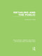 Retailing and the Public (RLE Retailing and Distribution) by Lawrence Neal, 9780415624145