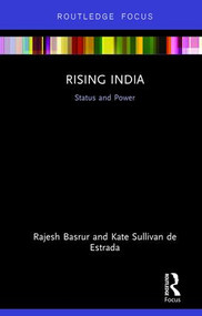 Rising India (Status and Power) by Rajesh Basrur, Kate Sullivan de Estrada, 9780415786317
