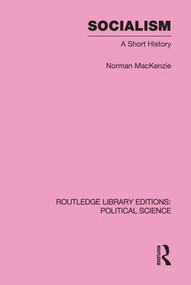 Socialism Routledge Library Editions: Political Science Volume 57 - 9780415555999 by Norman Mackenzie, 9780415555999