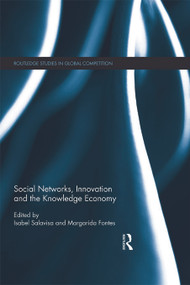 Social Networks, Innovation and the Knowledge Economy by Isabel Salavisa, Margarida Fontes, 9780415666367