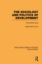The Sociology and Politics of Development (A Theoretical Study) by Baidya Nath Varma, 9780415602204