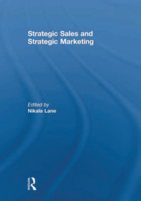 Strategic Sales and Strategic Marketing - 9780415614511 by Nikala Lane, 9780415614511