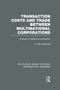 Transaction Costs & Trade Between Multinational Corporations (RLE International Business) by C Hallwood, 9780415643269