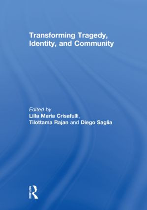 Transforming Tragedy, Identity, and Community by Lilla Crisafulli, Tilottama Rajan, Diego Saglia, 9780415613163