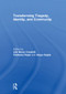 Transforming Tragedy, Identity, and Community by Lilla Crisafulli, Tilottama Rajan, Diego Saglia, 9780415613163