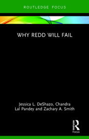 Why REDD will Fail by Jessica DeShazo, Chandra Pandey, Zachary A. Smith, 9780415729260