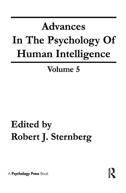 Advances in the Psychology of Human Intelligence (Volume 5) by Robert J. Sternberg, 9780805804546