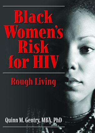 Black Women's Risk for HIV (Rough Living) by Quinn Gentry, 9780789031693