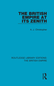 The British Empire at its Zenith - 9780815399551 by A. J. Christopher, 9780815399551