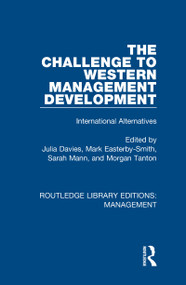 The Challenge to Western Management Development (International Alternatives) - 9780815369875 by Julia Davies, Mark Easterby-Smith, Sarah Mann, Morgan Tanton, 9780815369875