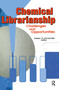 Chemical Librarianship (Challenges and Opportunities) by Arleen N Somerville, 9780789003881