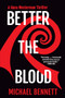 Better the Blood (A Hana Westerman Thriller) by Michael Bennett, 9780802162656