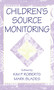 Children's Source Monitoring by Kim P. Roberts, Mark Blades, 9780805833263