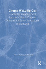 Church Wake-Up Call (A Ministries Management Approach That is Purpose-Oriented and Inter-Generational in Outreach) by William Benke, Le Etta Benke, Robert E Stevens, David L Loudon, 9780789011374