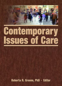 Contemporary Issues of Care by Roberta R. Greene, 9780789032416