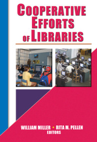 Cooperative Efforts of Libraries by Rita Pellen, William Miller, 9780789021878