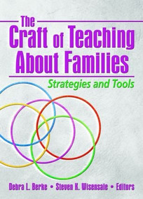 The Craft of Teaching About Families (Strategies and Tools) by Deborah L. Berke, Steven K. Wisensale, 9780789032492