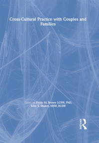 Cross-Cultural Practice with Couples and Families by John S Shalett, Philip M Brown, 9780789000323