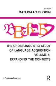 The Crosslinguistic Study of Language Acquisition (Volume 5: Expanding the Contexts) by Dan Isaac Slobin, 9780805824216