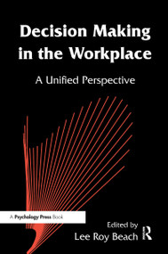 Decision Making in the Workplace (A Unified Perspective) by Lee Roy Beach, 9780805819922