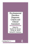 Developmental Disorders (Diagnostic Criteria and Clinical Assessment) by Stephen R. Hooper, George W. Hynd, 9780805803297