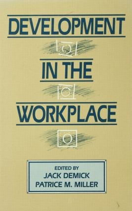 Development in the Workplace by Jack Demick, Patrice M. Miller, 9780805811919