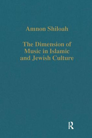 The Dimension of Music in Islamic and Jewish Culture by Amnon Shiloah, 9780860783527
