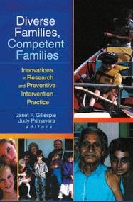 Diverse Families, Competent Families (Innovations in Research and Preventive Intervention Practice) by Janet F. Gillespie, Judy Primavera, 9780789007971