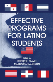 Effective Programs for Latino Students by Robert E. Slavin, Margarita Calder¢n, Margarita Calderon, 9780805834123