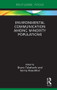 Environmental Communication Among Minority Populations by Bruno Takahashi, Sonny Rosenthal, 9780815356844