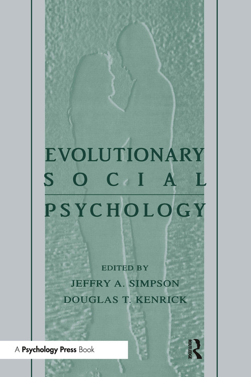 Evolutionary Social Psychology by Jeffry A. Simpson, Douglas T. Kenrick, 9780805819052