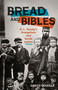 Bread and Bibles (D.L. Moody's Evangelism and Social Action) by Gregg Quiggle, 9780802424914