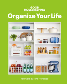 Good Housekeeping Organize Your Life by Good Housekeeping, 9781958395752