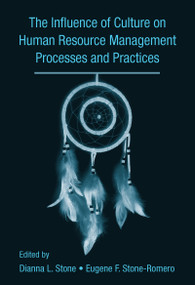 The Influence of Culture on Human Resource Management Processes and Practices - 9780805845983 by Dianna Stone, Eugene Stone-Romero, 9780805845983