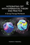 Integrating CBT with Experiential Theory and Practice (A Group Therapy Workbook) - 9780367856557 by Thomas W. Treadwell, 9780367856557