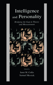 Intelligence and Personality (Bridging the Gap in Theory and Measurement) - 9780805831665 by Janet M. Collis, Samuel J. Messick, Ulrich Schiefele, 9780805831665