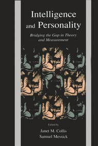 Intelligence and Personality (Bridging the Gap in Theory and Measurement) - 9780805831665 by Janet M. Collis, Samuel J. Messick, Ulrich Schiefele