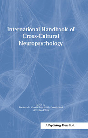 International Handbook of Cross-Cultural Neuropsychology by Barbara P. Uzzell, Marcel Ponton, Alfredo Ardila, 9780805835854