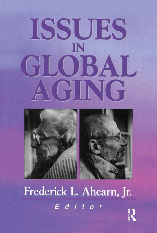 Issues in Global Aging by Frederick L Ahearn Jr, 9780789014399