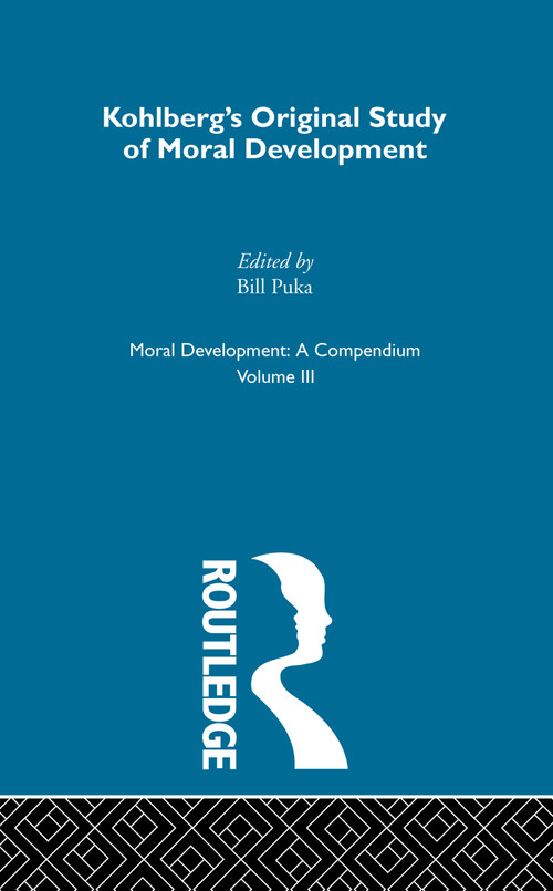 Kohlberg's Orginal Study of Moral Development by Bill Puka, 9780815315506