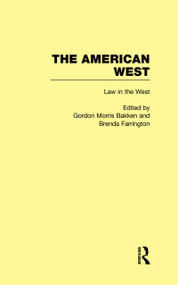 Law in the West (The American West) by Gordon Morris Bakken, Brenda Farrington, 9780815334613