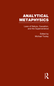 Laws of Nature, Causation, and Supervenience (Analytical Metaphysics) by Michael Tooley, 9780815330646