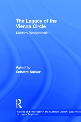 The Legacy of the Vienna Circle (Modern Appraisals) by Sahotra Sarkar, 9780815322672