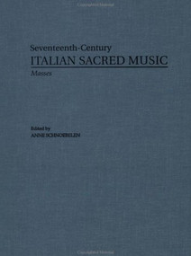 Masses by Pietro Degli Antoni and Giovanni Battista Bassani by Pietro D. Antoni, Anne Schnoebelen, Anne Schnoebelen, Giovanni B. Bassani, 9780815324164