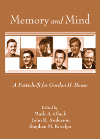 Memory and Mind (A Festschrift for Gordon H. Bower) - 9780805863444 by Mark A. Gluck, John R. Anderson, Stephen M. Kosslyn, 9780805863444
