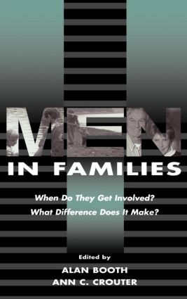 Men in Families (When Do They Get involved? What Difference Does It Make?) by Alan Booth, Ann C. Crouter, 9780805825398