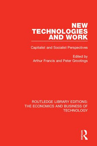 New Technologies and Work (Capitalist and Socialist Perspectives) - 9780815368328 by Arthur Francis, Peter Grootings, 9780815368328